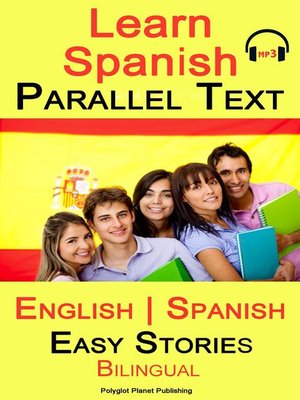 cover image of Learn Spanish--Parallel Text -Easy Stories (English--Spanish)  Bilingual